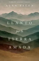 Portada de Llanto Por La Tierra Amada: Una Historia de Consuelo En La Desolación