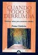 Portada de Cuando Todo Se Derrumba: Palabras Sabias Para Momentos Difíciles