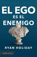 Portada de El Ego Es El Enemigo