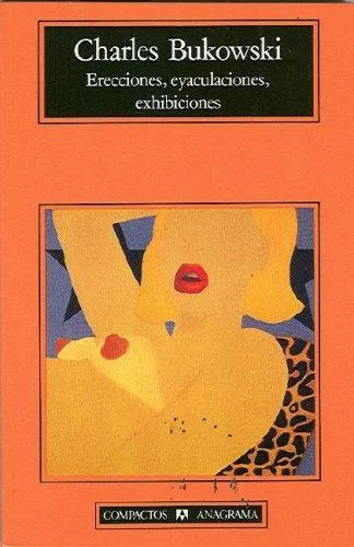 Portada de Erecciones eyaculaciones exhibiciones