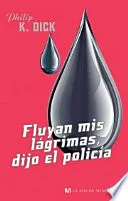 Portada de Fluyan mis lágrimas, dijo el policía