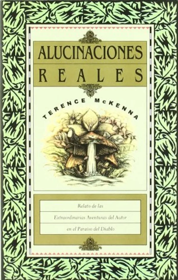 Portada de Alucinaciones reales: Relato de las extraordinarias aventuras del autor en el paraíso del diablo