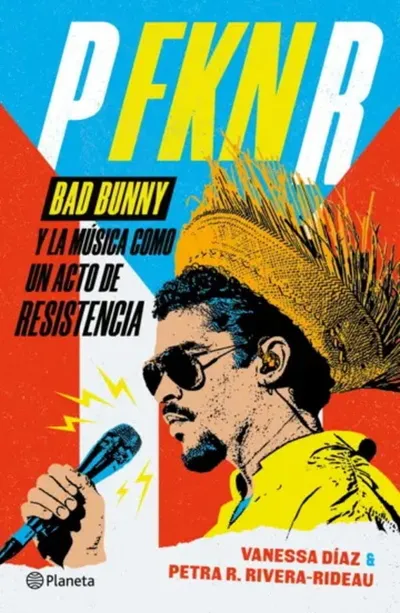 Portada de P FKN R. Bad Bunny y la música como un acto de resistencia