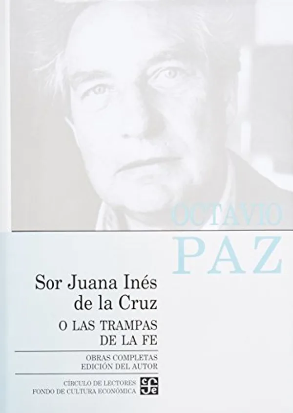 Portada de Sor Juana Inés de la Cruz o las trampas de la fe