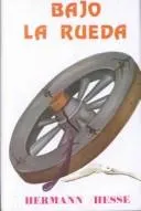 Portada de Bajo la rueda